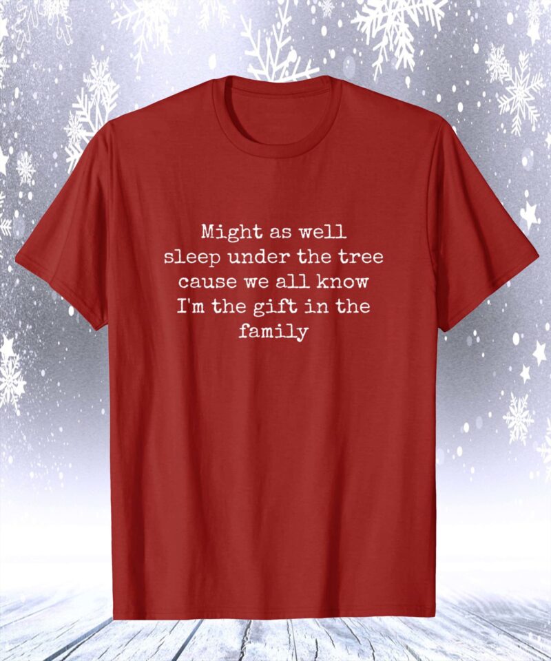 Might As Well Sleep Under The Tree Cause We All Know Shirt