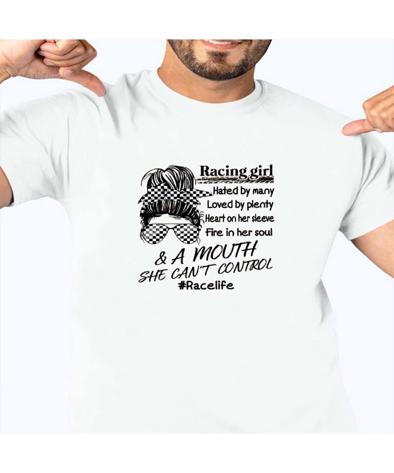 Racing Girl Hated By Many Loved By Plenty Heart On Her Sleeve And A Mouth Shirt