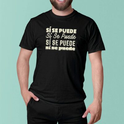 Si Se Puede Shirt