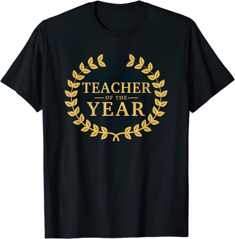 Teacher Of The Year Shirt