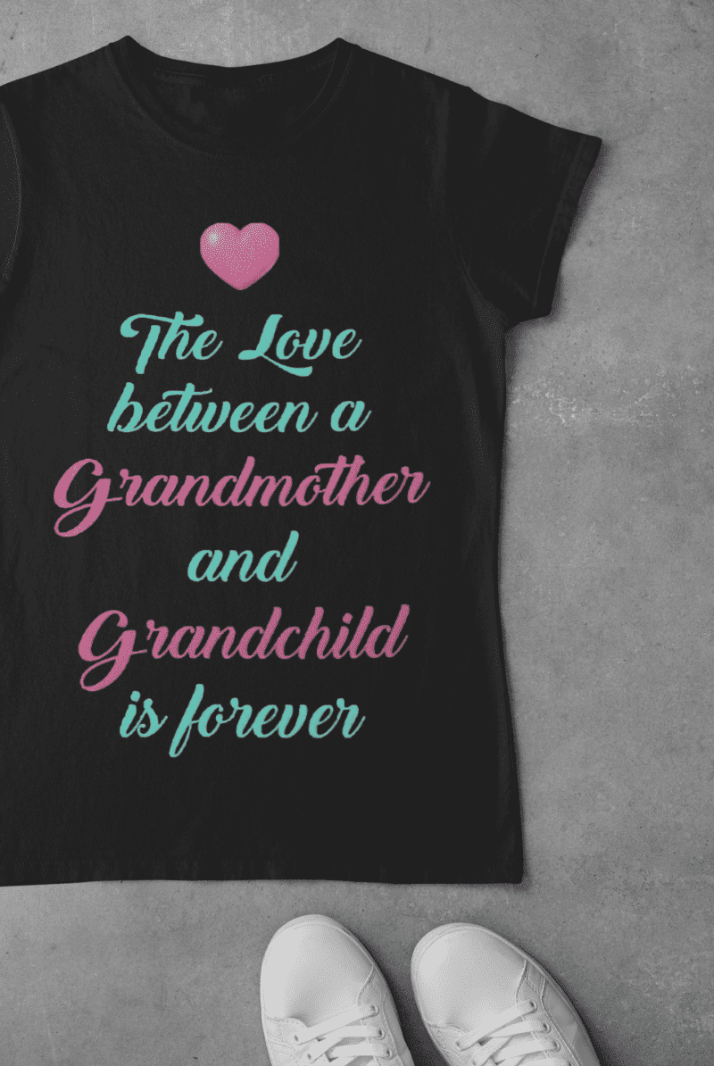 The Love Between A Grandmother And Grandchild Is Forever Shirt