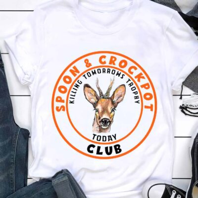 Spoon And Crockpot Killing Tomorrows Trophy Today Club Shirt
