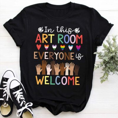 In This Art Room Everyone Welcome Shirt