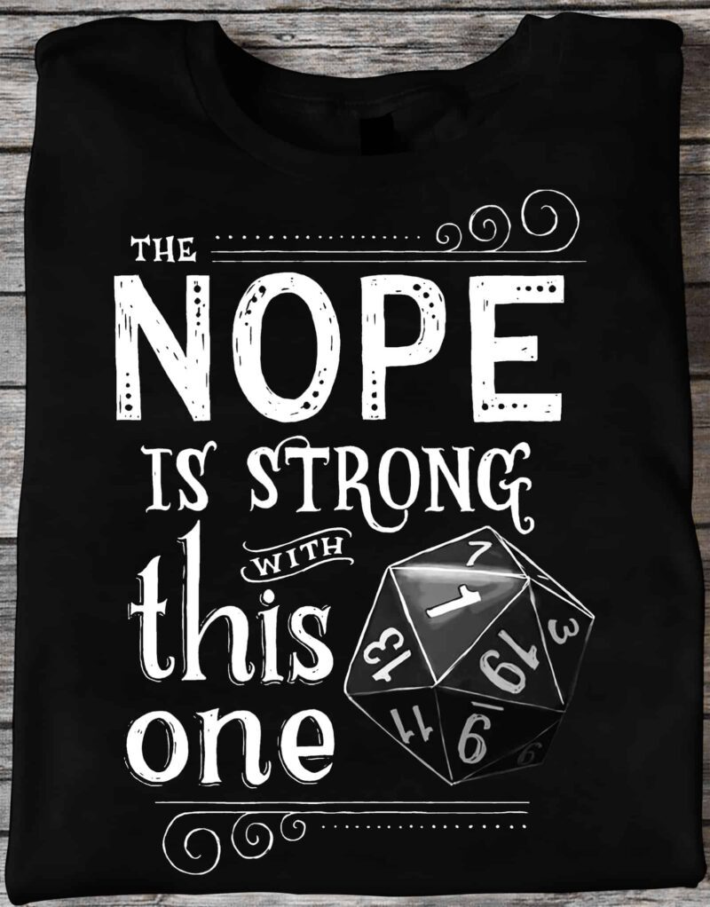 The Nope Is Strong With This One Shirt