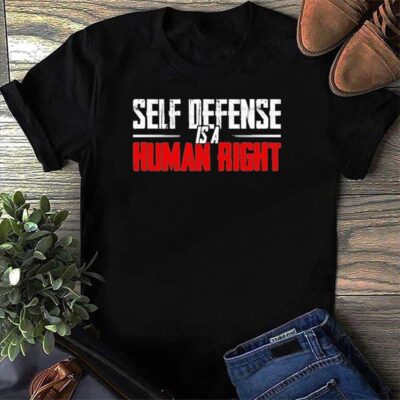 Self Defense Is A Human Right Shirt