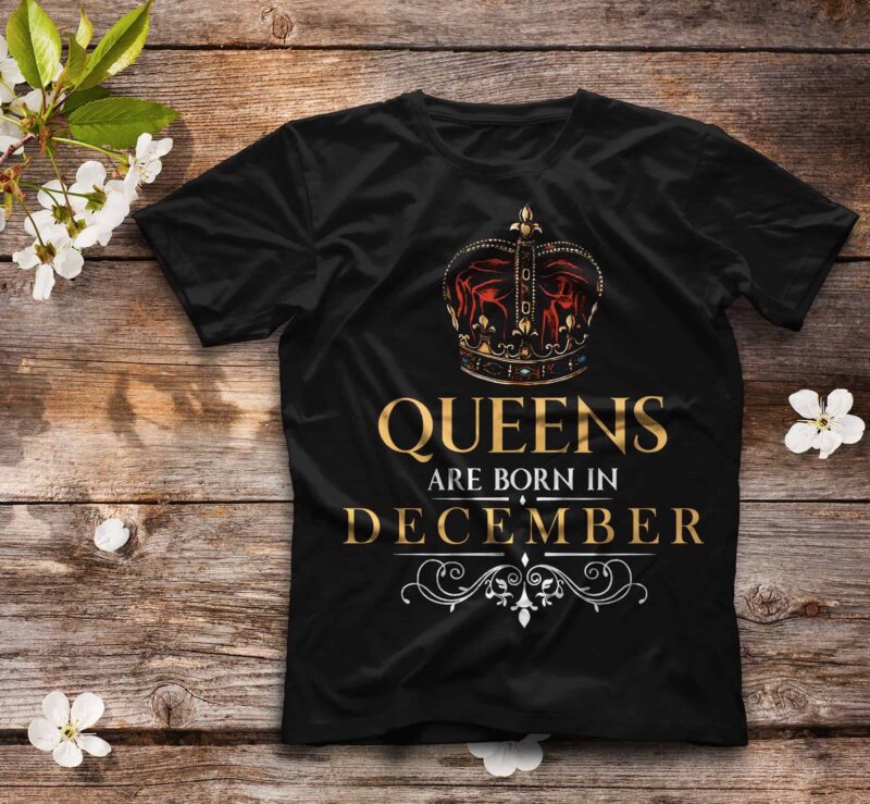 Queens Are Born In December Shirt