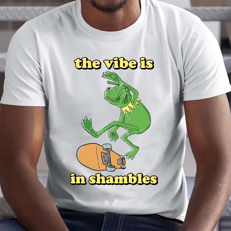 The Vibe Is In Shambles Shirt