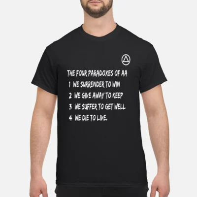 The Four Paradoxes Of Aa We Surrender To Win Shirt