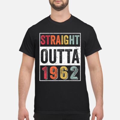 Straight Outta 1962 Shirt