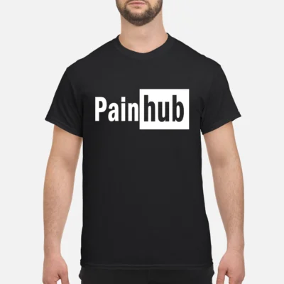 Pain Hub Shirt