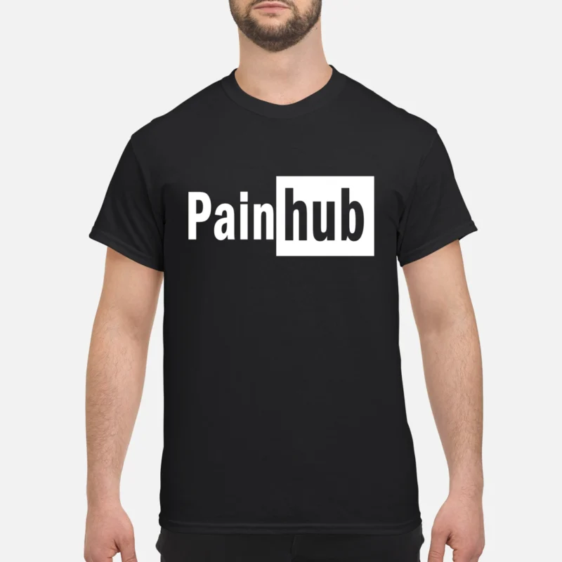 Pain Hub Shirt