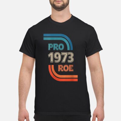 Pro 1973 Roe Shirt