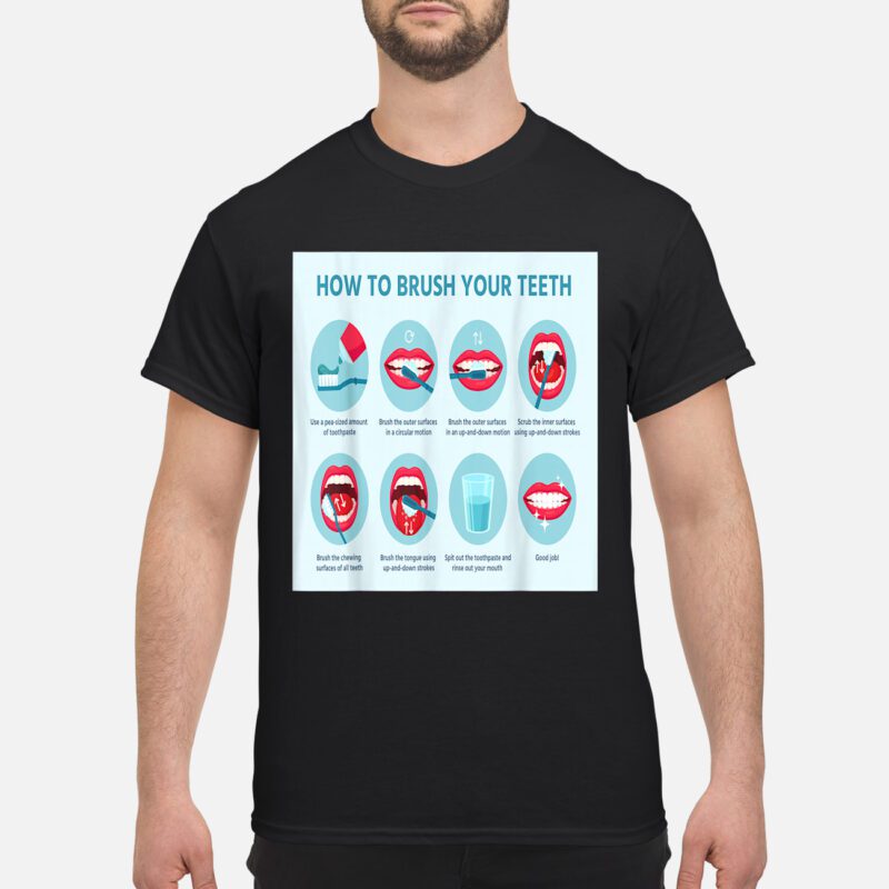 How To Brush Your Teeth Shirt