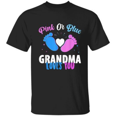 Pink Or Blue Grandma Loves You Shirt