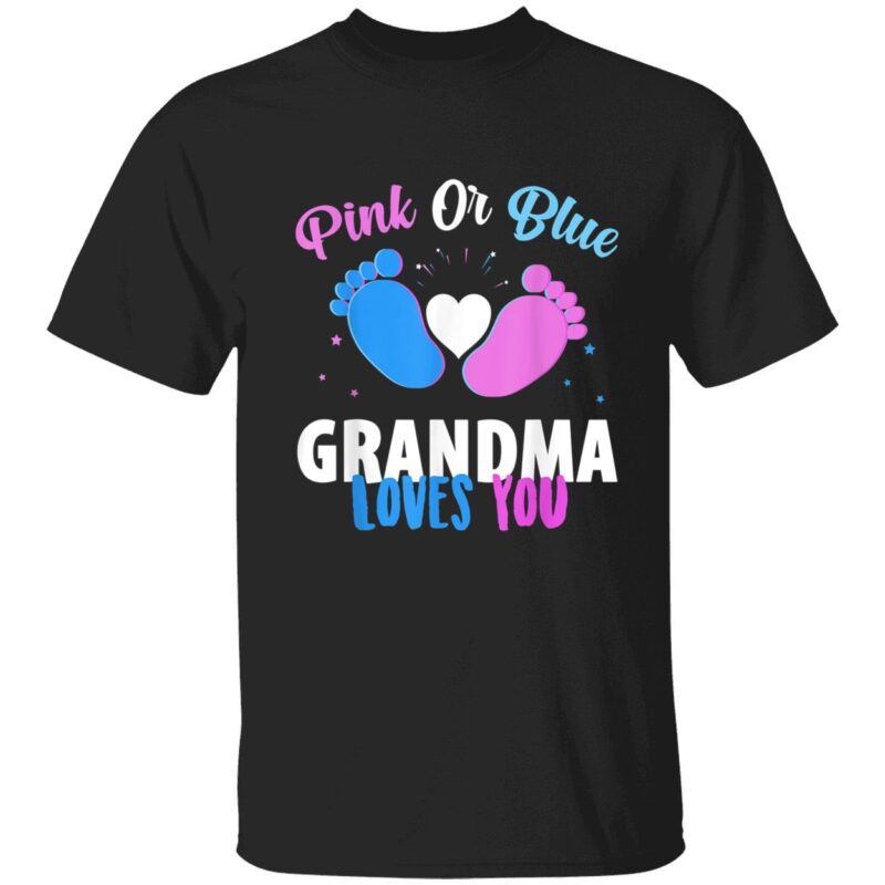Pink Or Blue Grandma Loves You Shirt