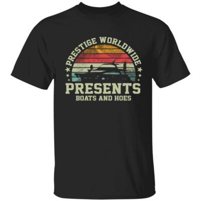 Prestige Worldwide Presents Boats And Hoes Shirt