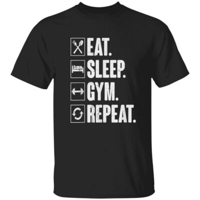 Eat Sleep Gym Repeat Shirt