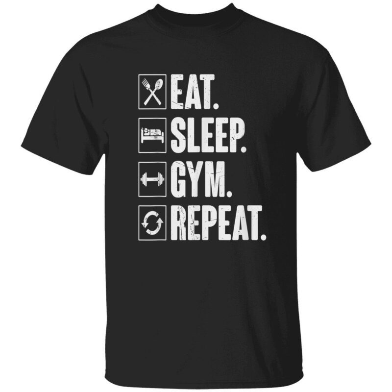 Eat Sleep Gym Repeat Shirt