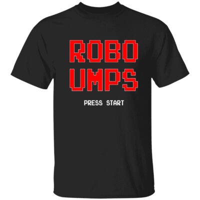 Robo Umps Press Start Shirt