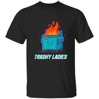 Trashy Ladies Shirt