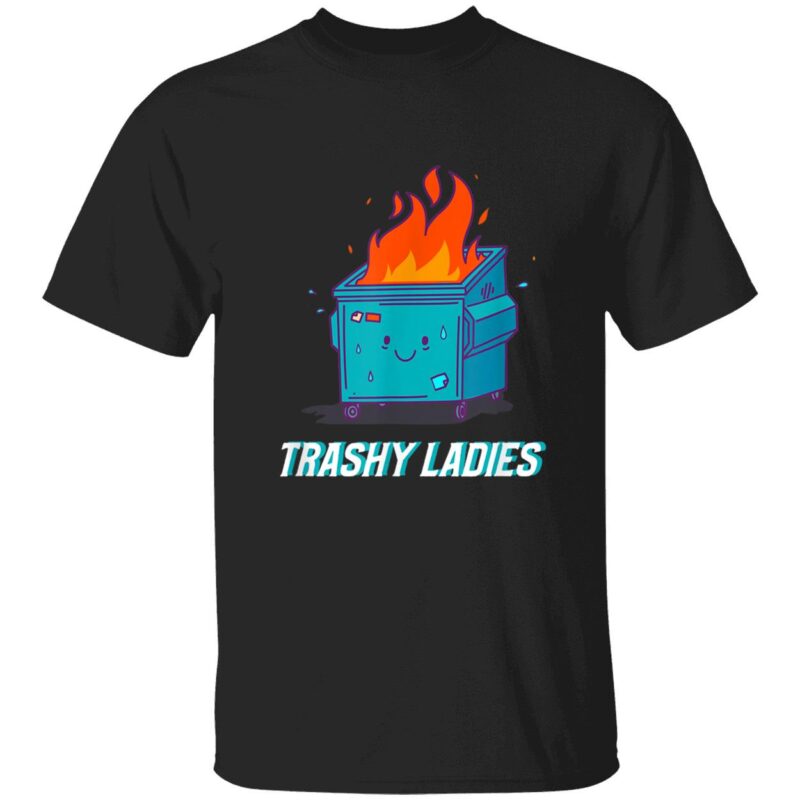 Trashy Ladies Shirt