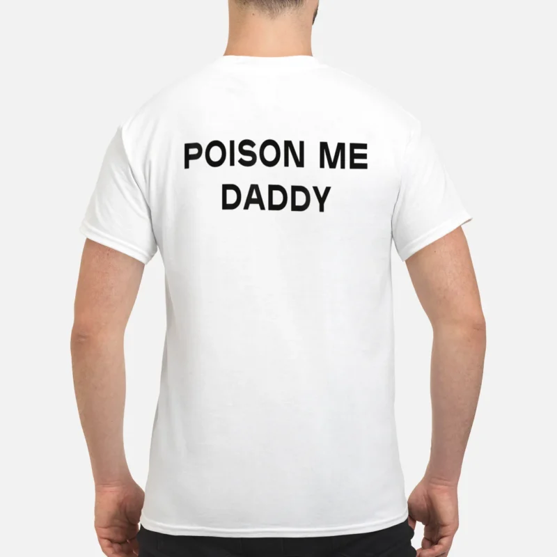 Poison Me Daddy Back Aop Shirt