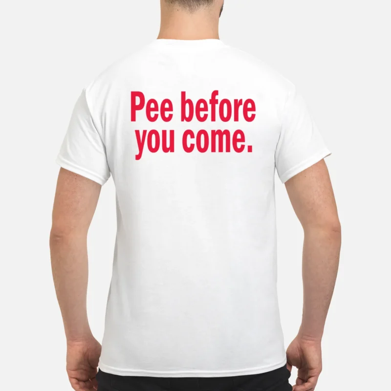 Pee Before You Come Back Aop Shirt