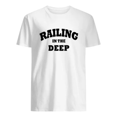 Railing In The Deep Shirt