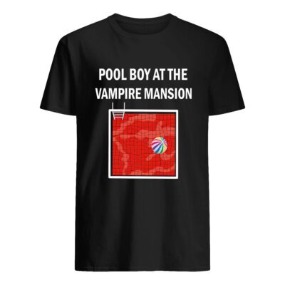 Pool Boy At The Vampire Mansion Shirt