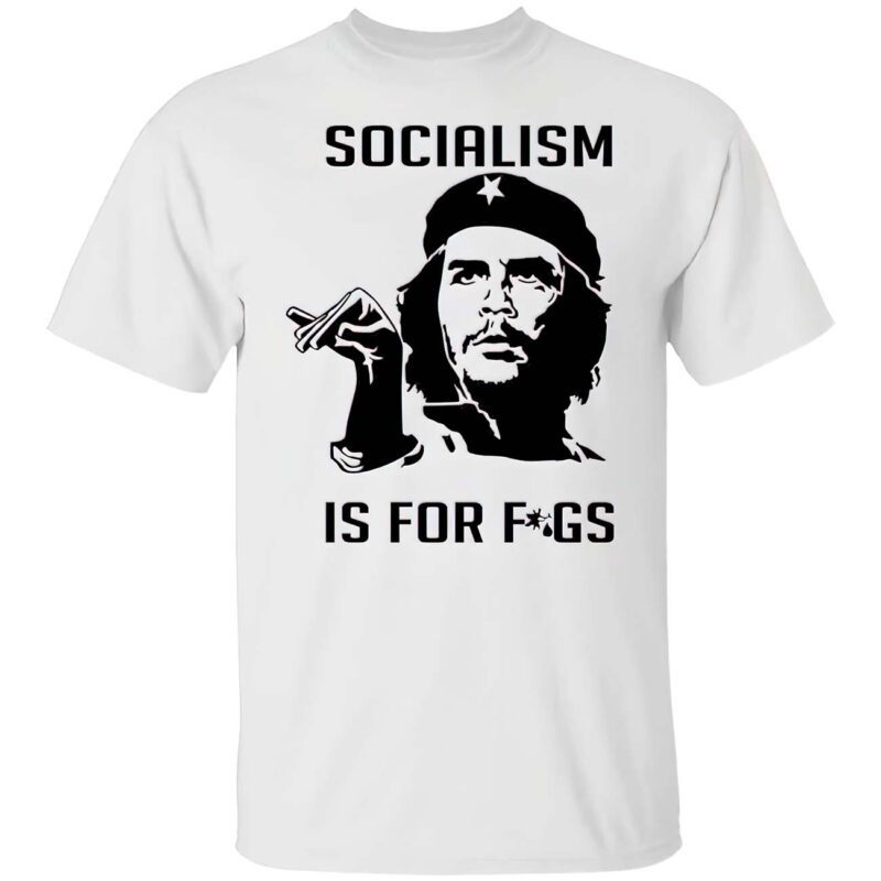 Socialism Is For Figs Shirt