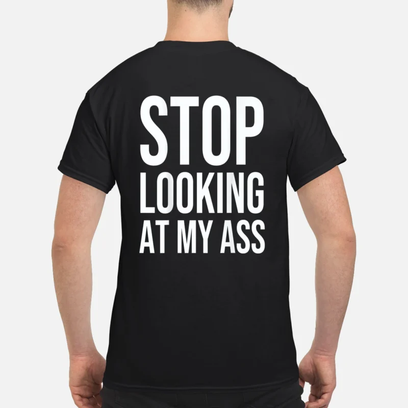 Stop Looking At My A*S Back Aop Shirt