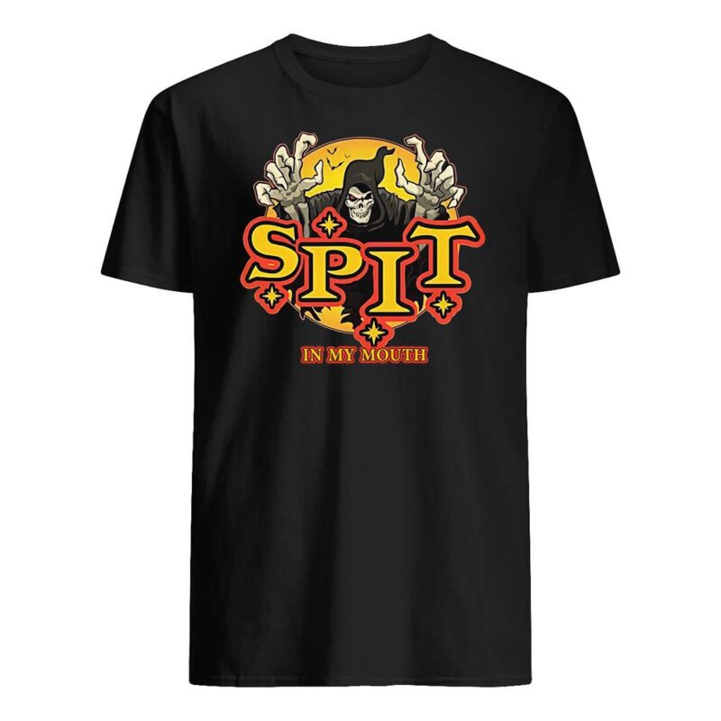 Spit In My Mouth Halloween Shirt