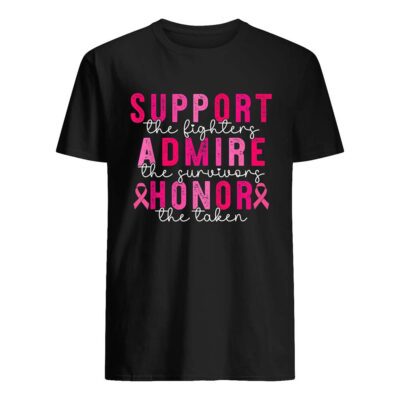 Support The Fighters Admire The Survivors Honor The Taken Shirt