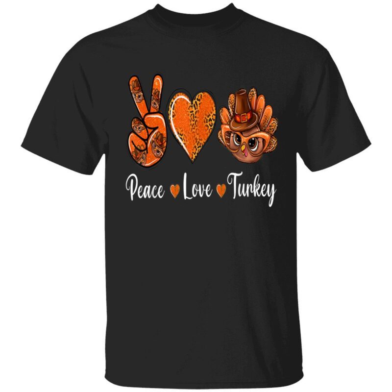 Peace Love Turkey Shirt
