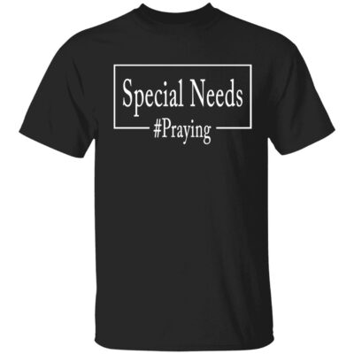 Praying Special Needs Shirt