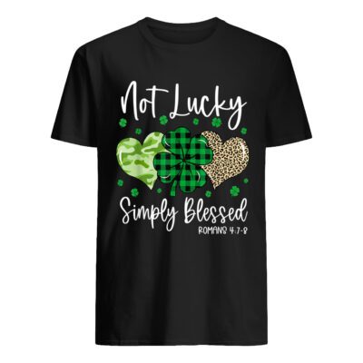 Not Lucky Simply Blessed Shirt