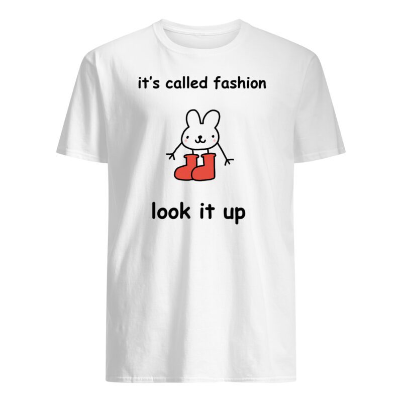 It’S Called Fashion Look It Up Shirt