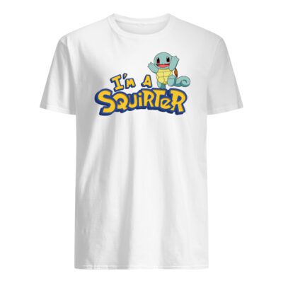 I’M A Squirter Shirt