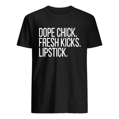 Dope Chick Fresh Kicks Lipstick Shirt