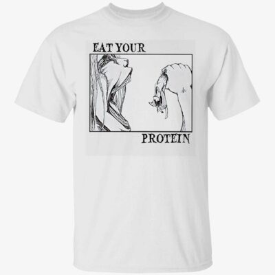 Eat Your Protein Aot Shirt