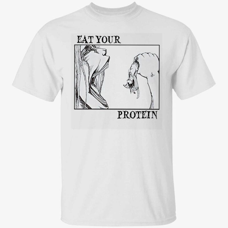 Eat Your Protein Aot Shirt