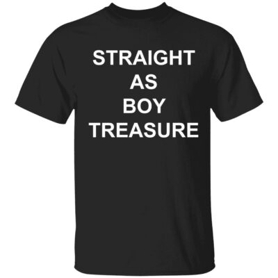 Straight As Boy Treasure Shirt