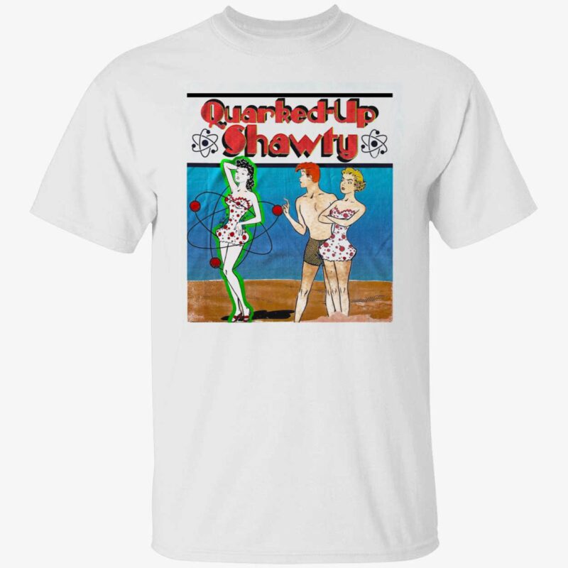 Quirked Up Shawty Shirt