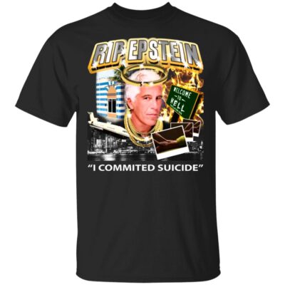 Rip Epstein I Committed Suicide Shirt