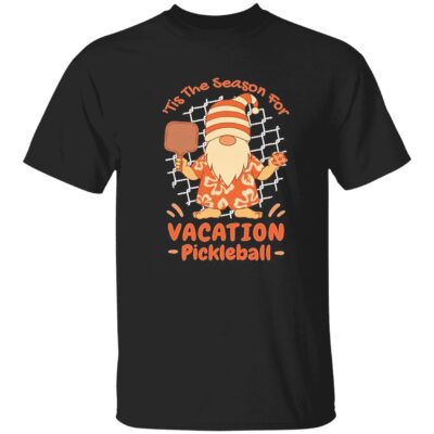 Tis The Season For Vacation Pickleball Shirt