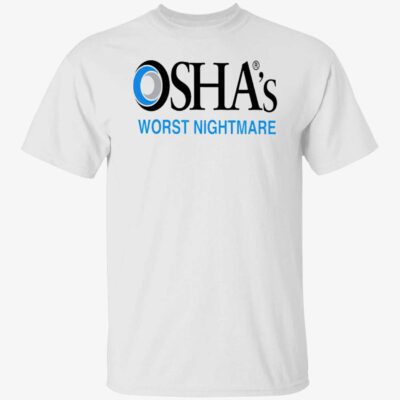 Osaha’S Worst Nightmare Shirt