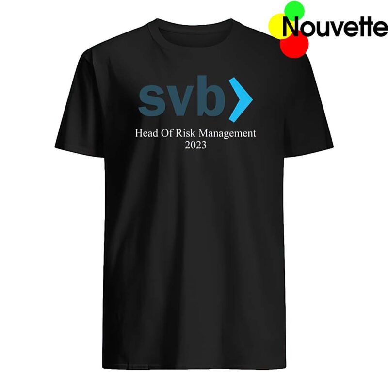 Svb Head Of Risk Management 2023 Shirt