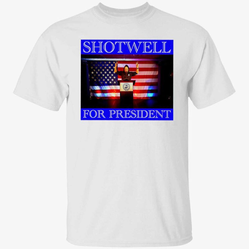 Shotwell For President 2024 Shirt