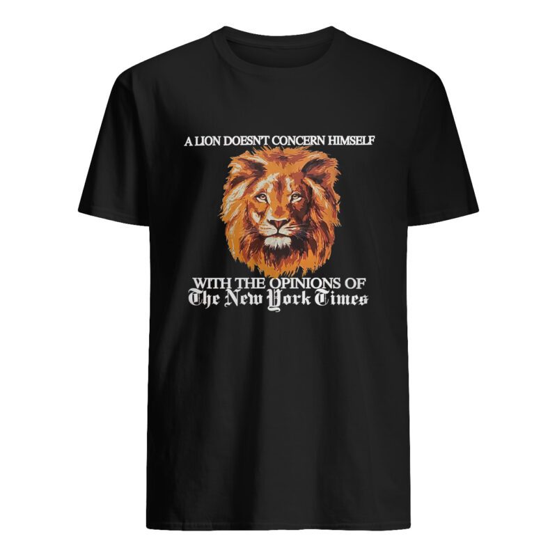 The New York Times A Lion Doesn’T Concern Himself Shirt