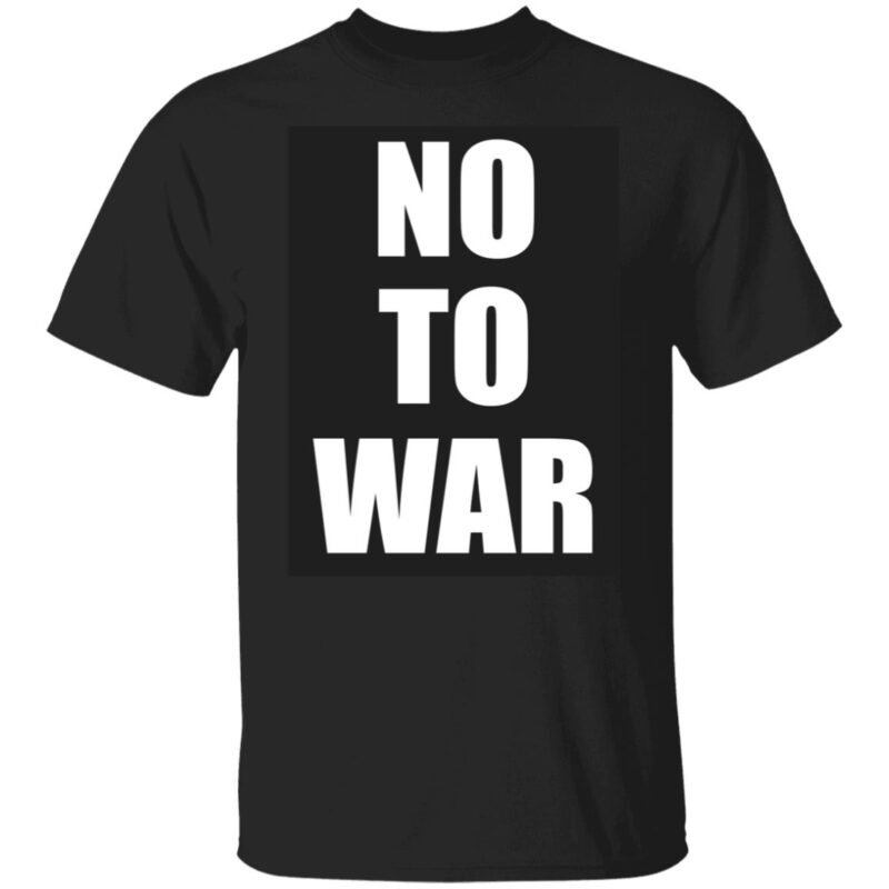 No To War Shirt